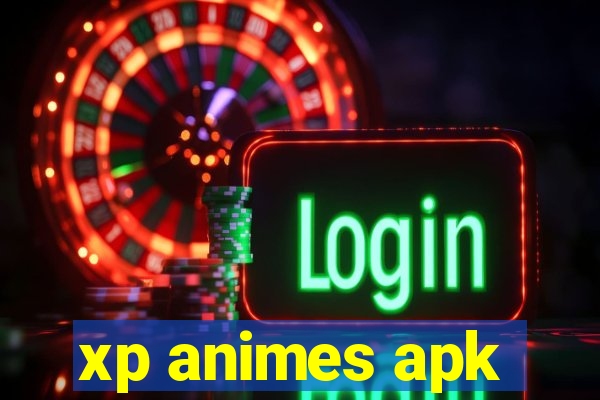 xp animes apk